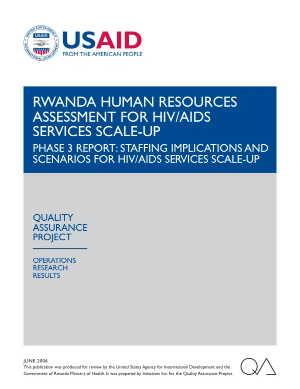 Rwanda human resources assessment for HIV/AIDS services scale-up -- phase 3 report : staffing implications and scenarios for HIV/AIDS services scale-up