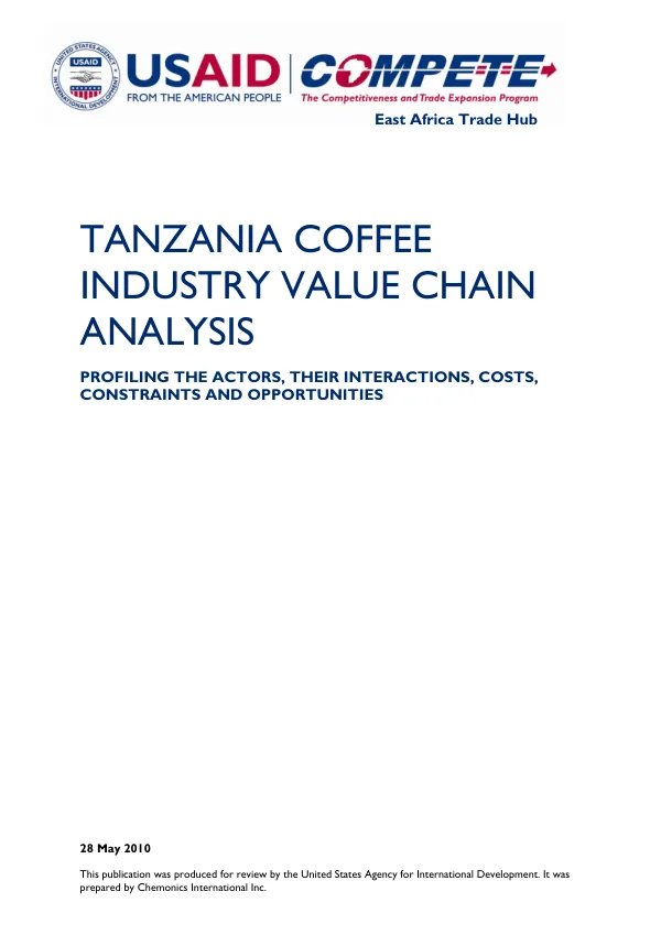 Tanzania Coffee Industry Value Chain Analysis: Profiling the Actors, their Interactions, Costs, Constraints, and Opportunities