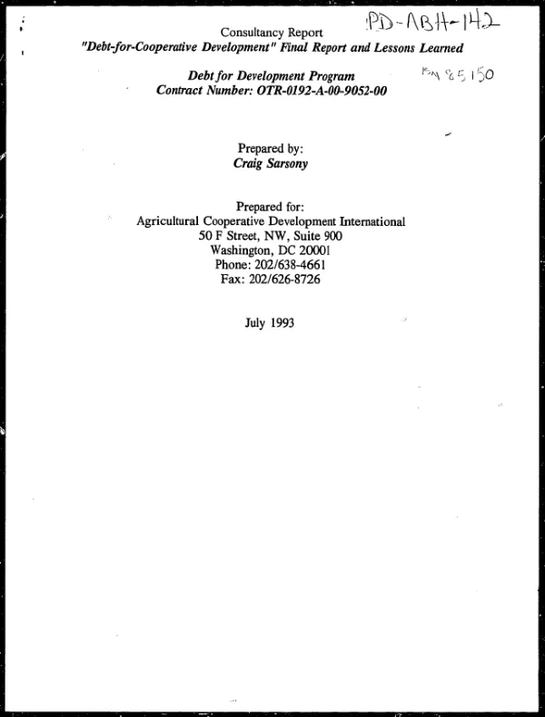 Consultant"s report -- 1989 USAID innovative grant program : debt - for - cooperative development -- final report and lessons learned -- cooperative agreement no. OTR-0192-A-00-9052-00