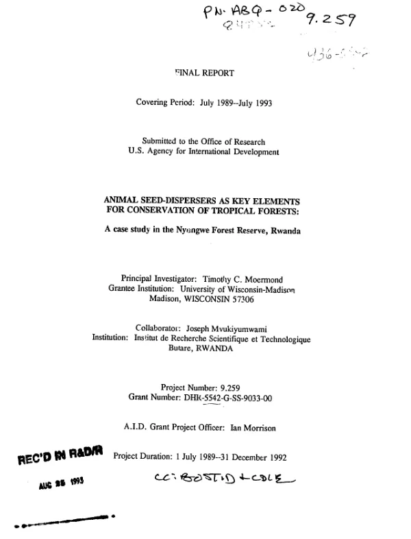 Final report covering period July 1989-July 1993 : animal seed - dispersers as key elements for conservation of tropical forests -- a case study in the Nyungwe Forest Reserve, Rwanda