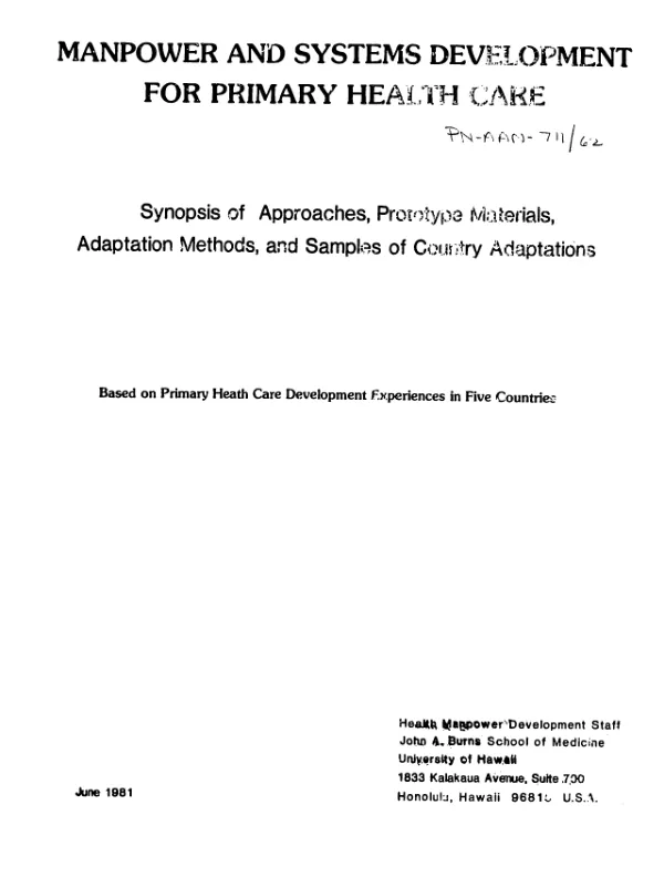 Manpower and systems development for primary health care : synopsis of approaches, prototype materials, adaptation methods, and samples of country adaptations; based on primary health care development experiences in five countries