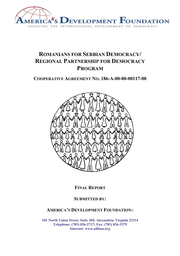 Romanians for Serbian democracy/regional partnership for democracy program : cooperative agreement no. 186-A-00-00-00117-00 -- final report