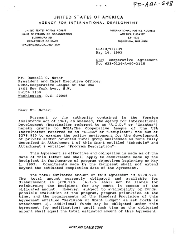 AID cooperative agreement no. 623-0124-A-00-3115-00 to NCBA/the Cooperative League of the USA [United States of America] (CLUSA) to examine the policy environment for the development of private sector oriented rural group businesses under the Burundi rural enterprise development project