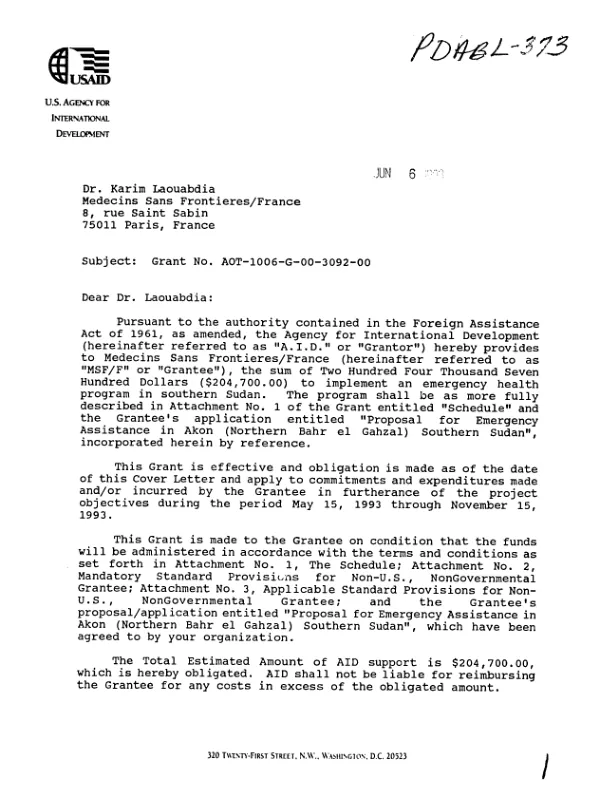 AID grant agreement no. AOT-1006-G-00-3092-00 to Medecins Sans Frontieres/France (MSF/F) in support of its application, entitled `Proposal for emergency assistance in Akon (Northern Bahr el Gahzal/F) Southern Sudan"