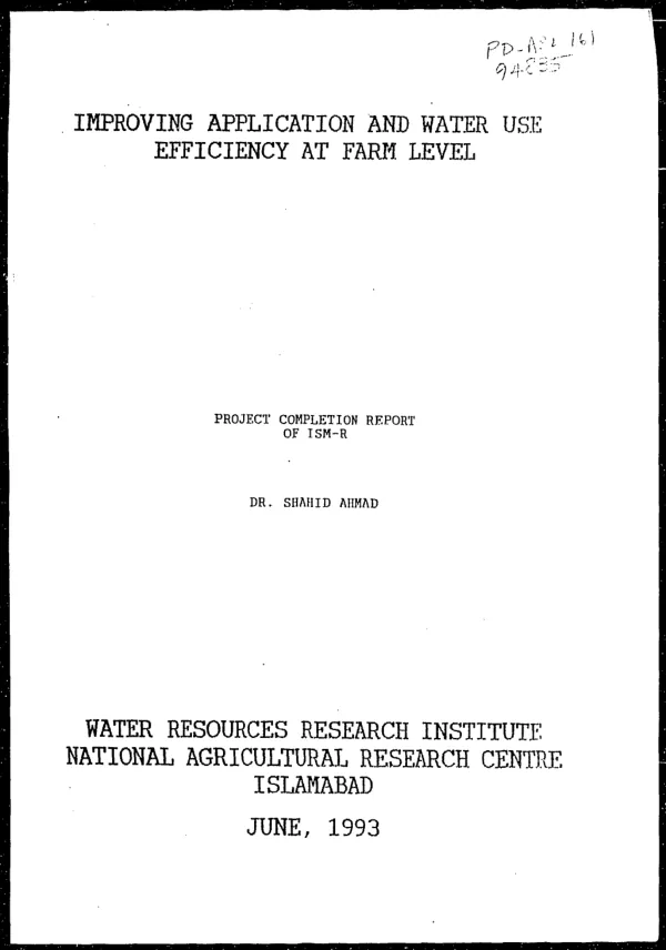 Improving application and water use efficiency at farm level : project completion report of ISM-R [irrigation systems management-research]