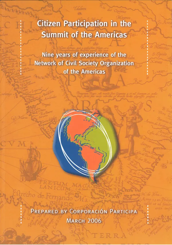 Citizen participation in the Summit of the America : nine years of experience of the Network of Civil Society Organization of the Americas = Participacion ciudadana para las Cumbres de las Americas : nueve anos de experiencia de esta Red de Organizaciones de la Sociedad Civil de las Americas