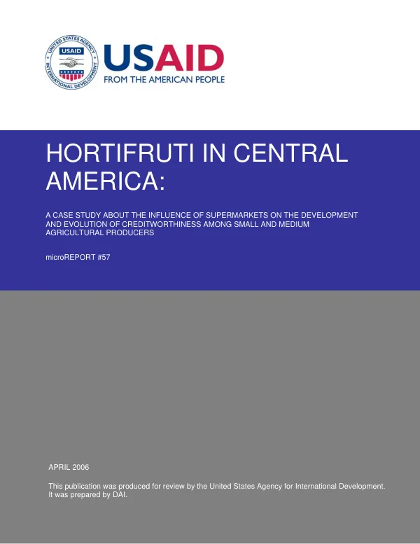 Hortifruti in Central America : a case study about the influence of supermarkets on the development and evolution of creditworthiness among medium and small agricultural producers