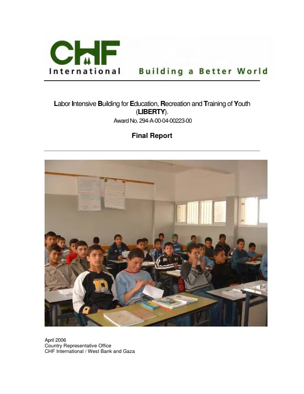 Labor intensive building for education, recreation and training of youth (LIBERTY) : award no. 294-A-00-04-00223-00 -- final report