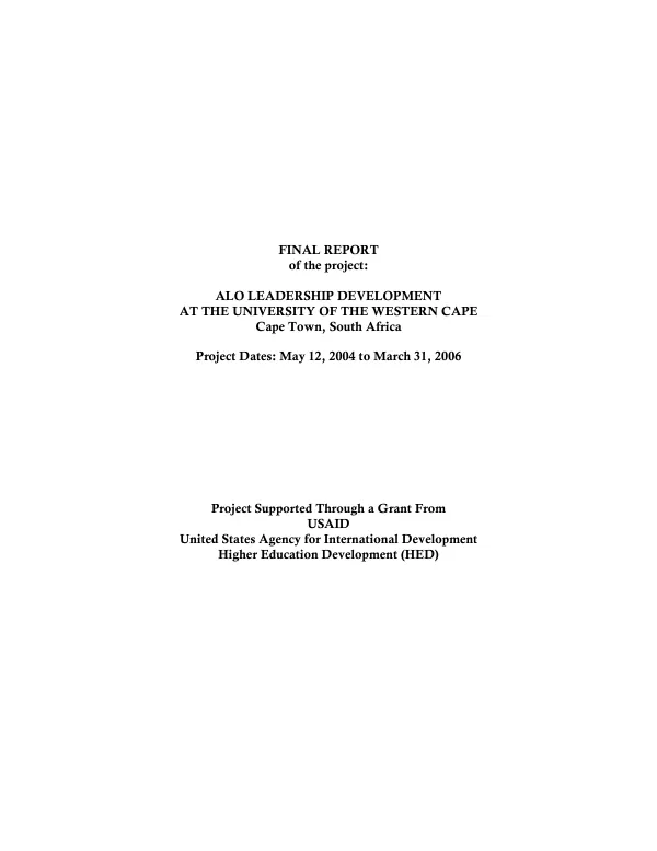 Final report of the project : ALO leadership development at the University of the Western Cape, Cape Town, South Africa -- project dates May 12, 2004 to March 31, 2006