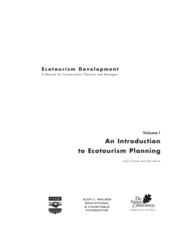 Ecotourism development : a manual for conservation planners and managers. Volume I. An introduction to ecotourism planning