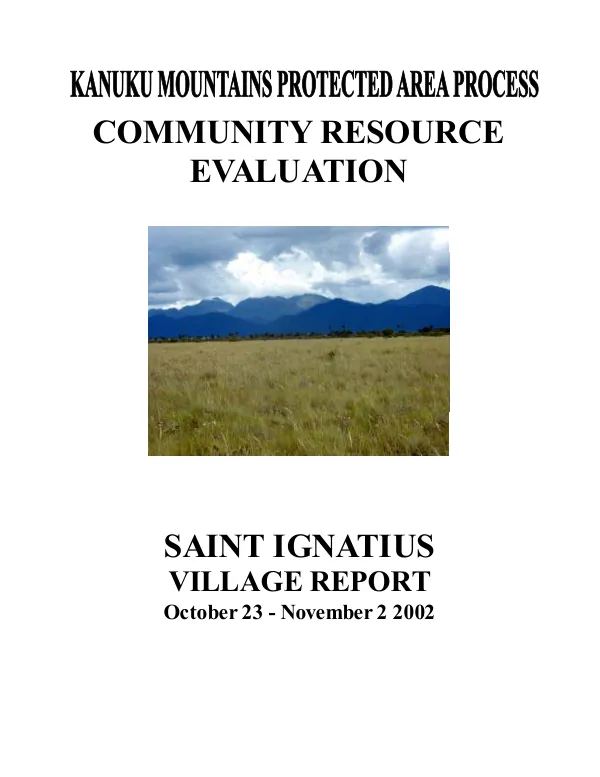 Kanuku Mountains protected area process : community resource evaluation -- Saint Ignatius Village report, October 23-November 2, 2002
