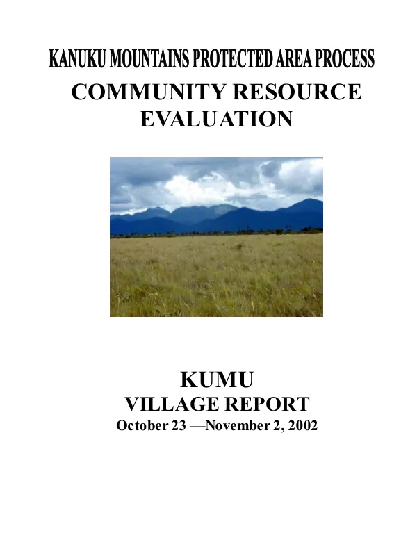 Kanuku Mountains protected area process : community resource evaluation -- Kumu Village report, October 23-November 2, 2002