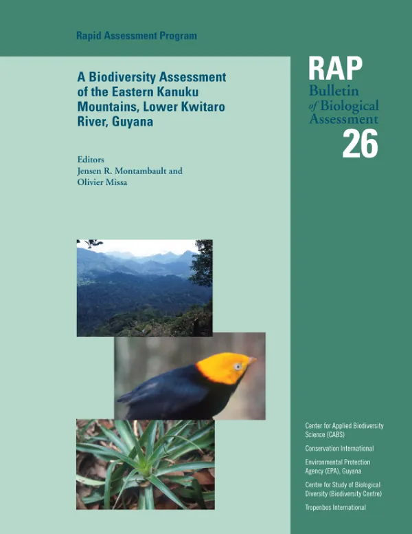 Biodiversity assessment of the Eastern Kanuku Mountains, Lower Kwitaro River, Guyana