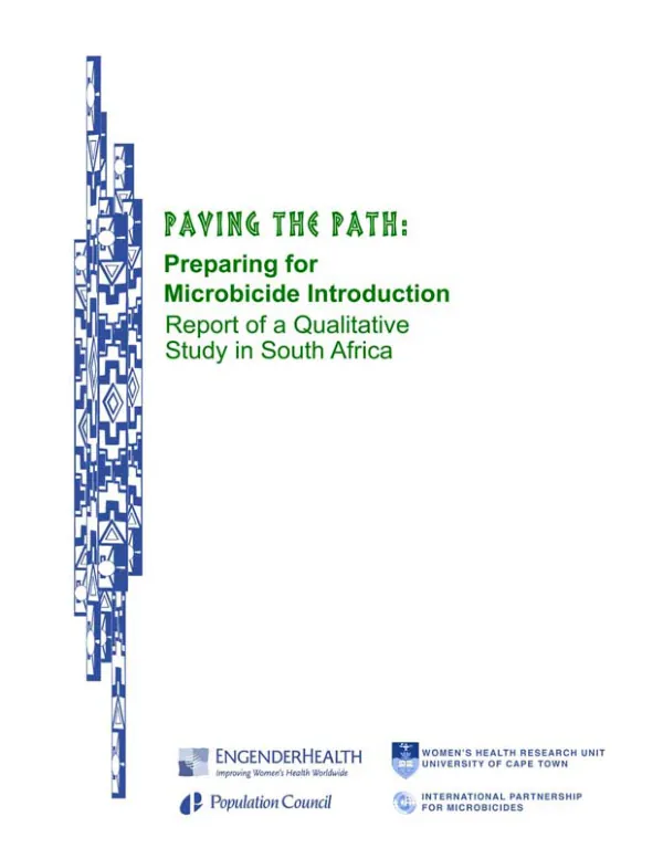 Paving the path : preparing for microbicide introduction -- report of a qualitative study in South Africa