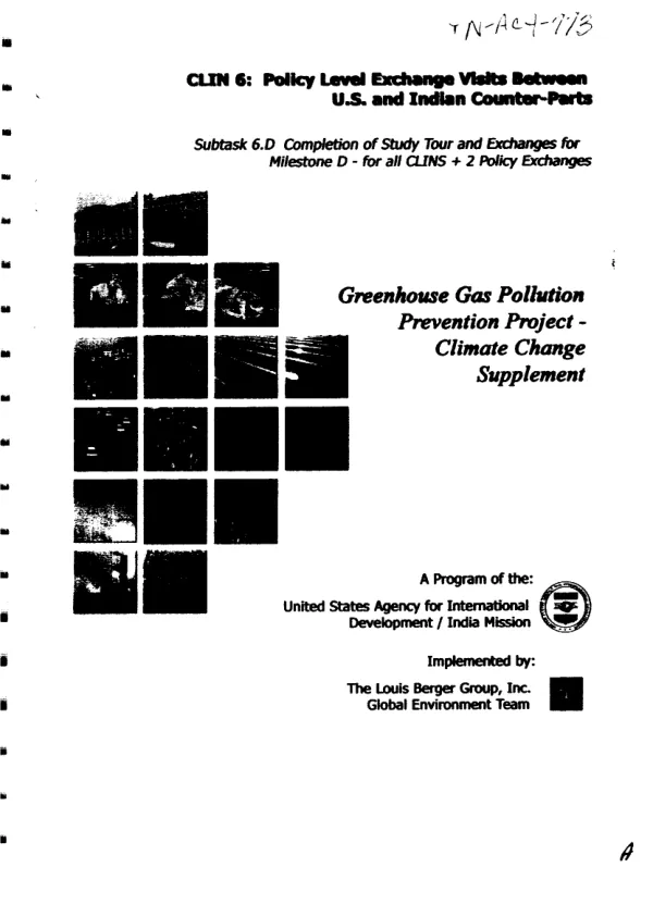 CLIN 6 : policy-level exchanges visits between U.S. and Indian counterparts -- subtask 6.D : completion of study tour and exchanges for milestone D - for all CLINS + 2 policy exchange -- greenhouse gas pollution prevention project : climate change supplement