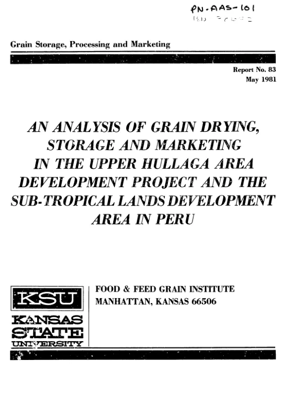 Analysis of grain drying, storage and marketing in the Upper Huallaga area development project and the sub-tropical lands development area in Peru