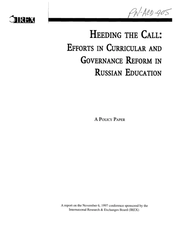 Heeding the call : efforts in curricular and governance reform in Russian education -- a policy paper
