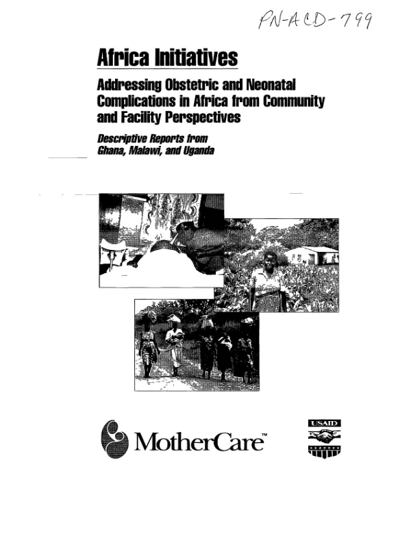 Africa initiatives : addressing obstetric and neonatal complications in Africa from community and facility perspectives -- descriptive reports from Ghana, Malawi, and Uganda