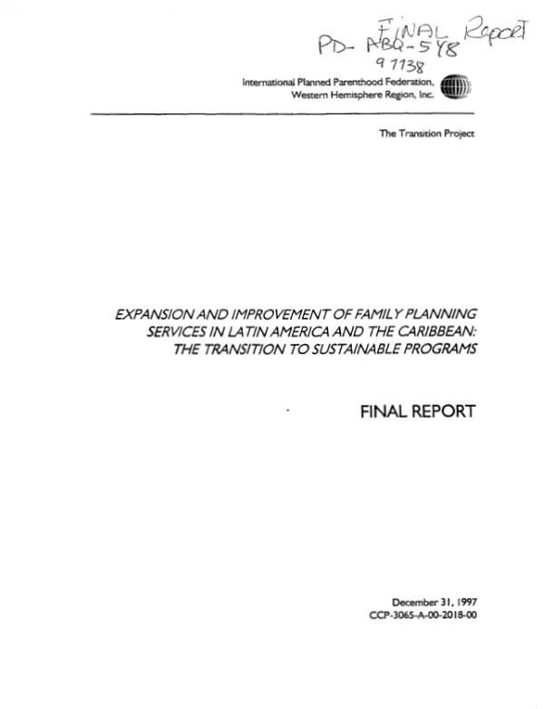 Final report : expansion and improvement of family planning services in Latin America and the Caribbean -- the transition to sustainable programs : July 01, 1992-September 30, 1997 -- CCP-3065-A-00-2018-00