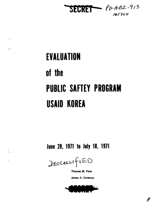 Evaluation of the public safety program : USAID/Korea -- June 28, 1971 to July 18, 1971