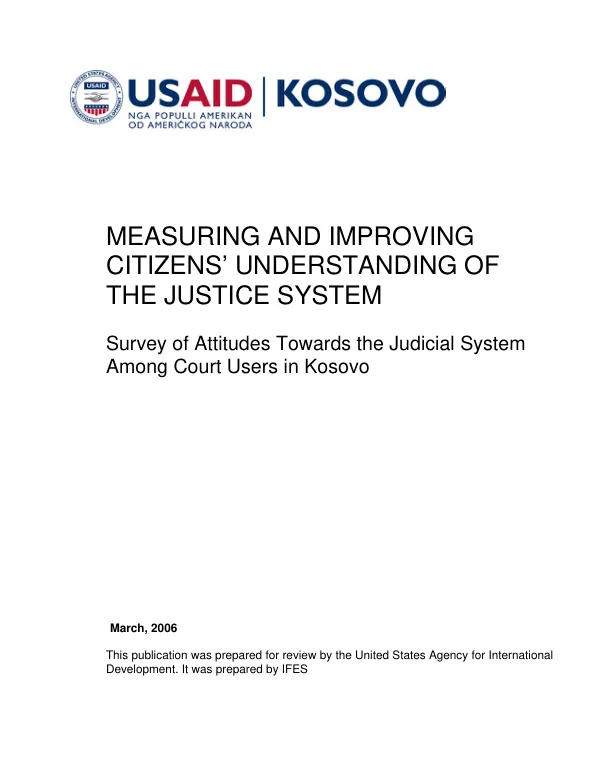 Measuring and improving citizens" understanding of the justice system : survey of attitudes towards the judicial system among court users in Kosovo
