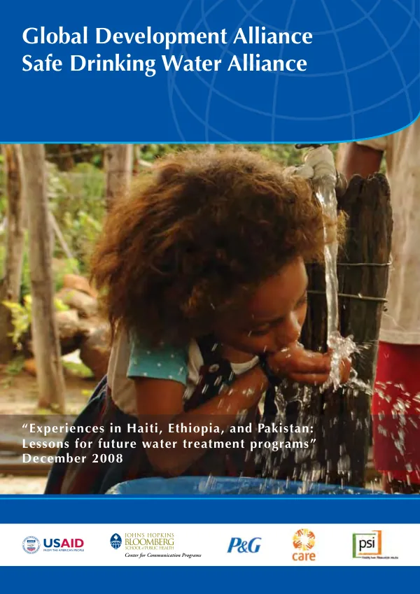 Safe drinking water alliance : experiences in Haiti, Ethiopia, and Pakistan : lessons for future water treatment programs