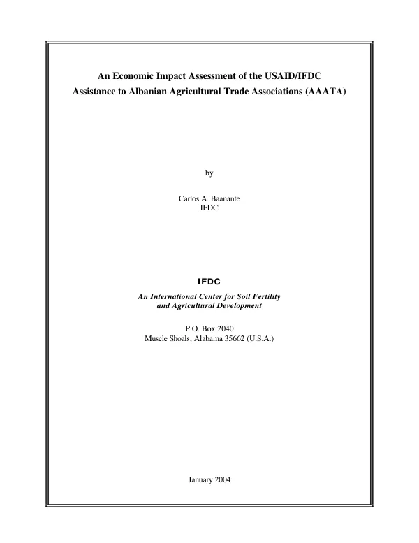 Economic impact assessment of the USAID/IFDC assistance to Albanian Agricultural Trade Associations (AAATA)