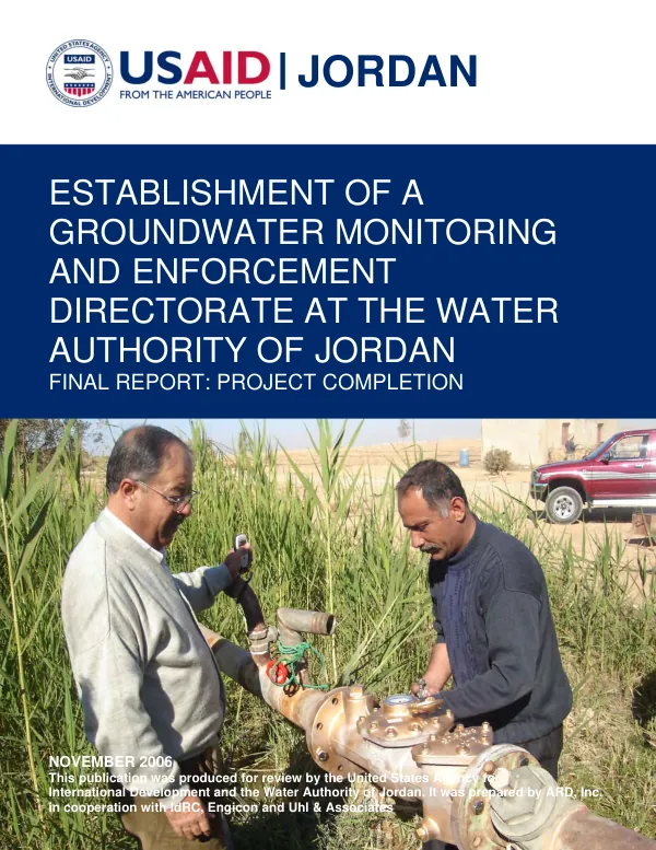 Establishment of a groundwater monitoring and enforcement directorate [GMED] at the Water Authority of Jordan : final report, project completion