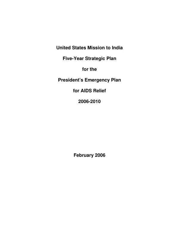 United States Mission to India : five-year strategic plan for the President"s emergency plan for AIDS relief 2006-2010