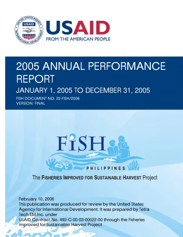 2005 annual performance report, January 1, 2005 to December 31, 2005 : FISH Philippines, the fisheries improved for sustainable harvest project