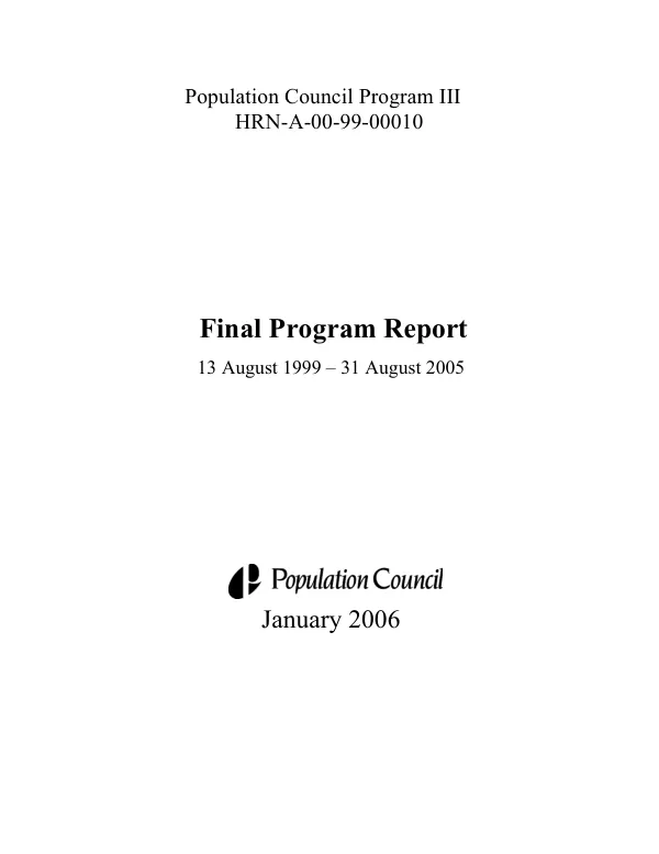 Population Council Program III : HRN-A-00-99-00010 [i.e. HRN-A-00-99-00010-00] -- final program report, 13 August 1999-31 August 2005