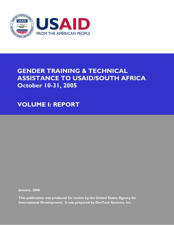 Gender training & technical assistance to USAID/South Africa, October 10-31, 2005 : volume I -- report
