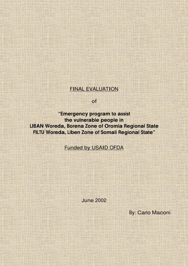 Final evaluation of 'emergency program to assist the vulnerable people in Liban Woreda, Borena Zone of Oromia Regional State, Filtu Woreda, Liben Zone of Somali Regional State