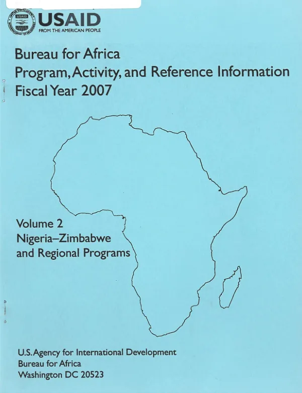 Bureau for Africa program, activity, and reference information fiscal year 2007. Volume 2. Nigeria-Zimbabwe and regional programs