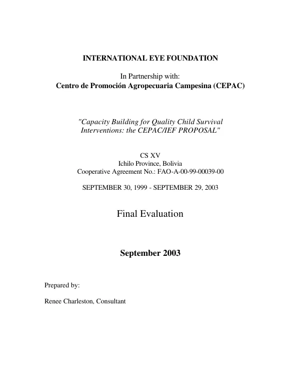 Capacity building for quality child survival interventions : the CEPAC/IEF [Centro de Promocion Agropecuaria Campesina/International Eye Foundation] proposal' : CS XV, Ichilo Province, Bolivia -- cooperative agreement no. FAO-A-00-99-00039-00 : final evaluation