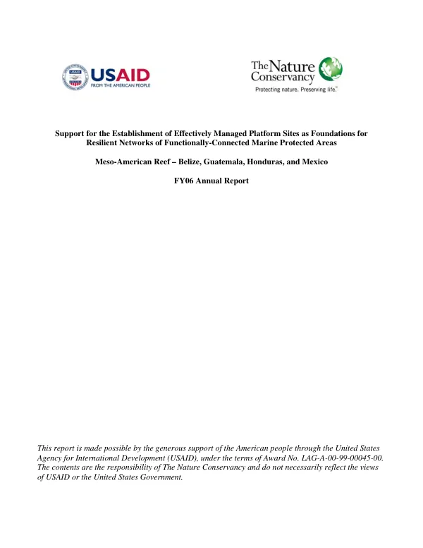 Support for the establishment of effectively managed platform sites as foundations for resilient networks of functionally-connected marine protected areas Meso-American reef : Belize, Guatemala, Honduras, and Mexico -- FY06 annual report