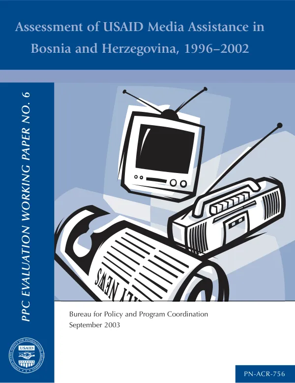 Assessment of USAID media assistance in Bosnia and Herzegovina, 1996-2002
