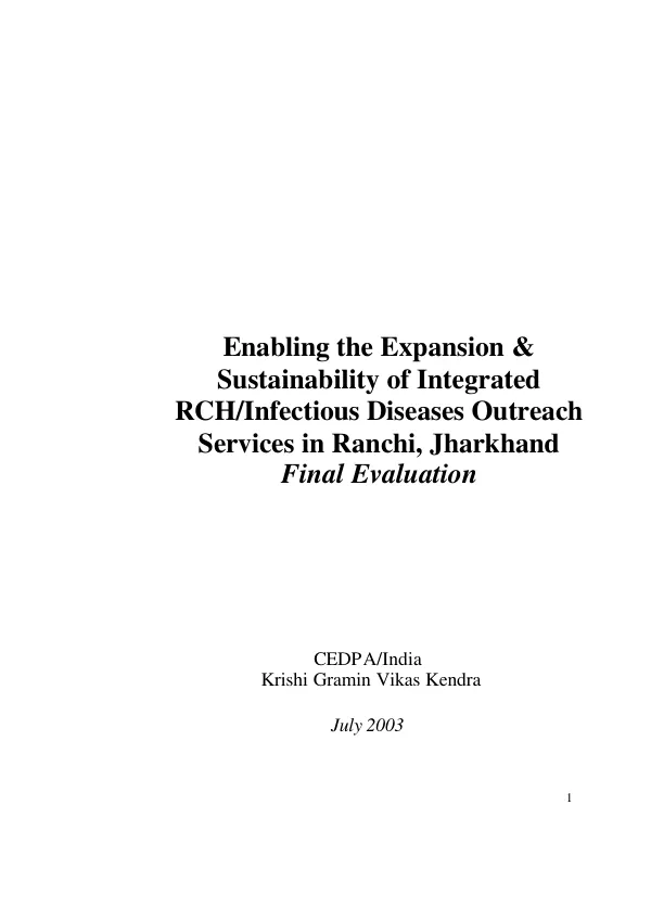 Enabling the expansion & sustainability of integrated RCH [reproductive & child health]/infectious diseases outreach services in Ranchi, Jharkhand[, India] : final evaluation