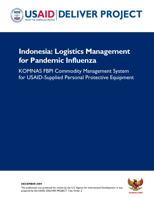Indonesia logistics management for pandemic influenza :KOMNAS FBPI commodity management system for USAID supplied personal protective equipment