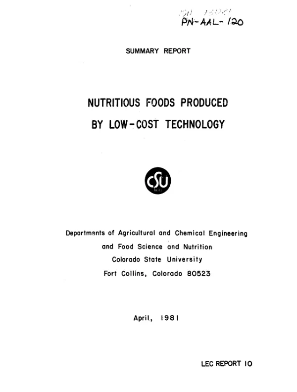 Nutritious foods produced by low-cost technology : summary report of cooperative activities between Colorado State University and the Office of International Cooperation and Development, USDA 1974-1980