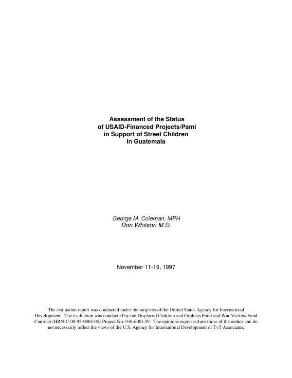 Assessment report of the status of USAID-financed projects/PAMI [programa de alimentacion materno infantil] in support of street children in Guatemala