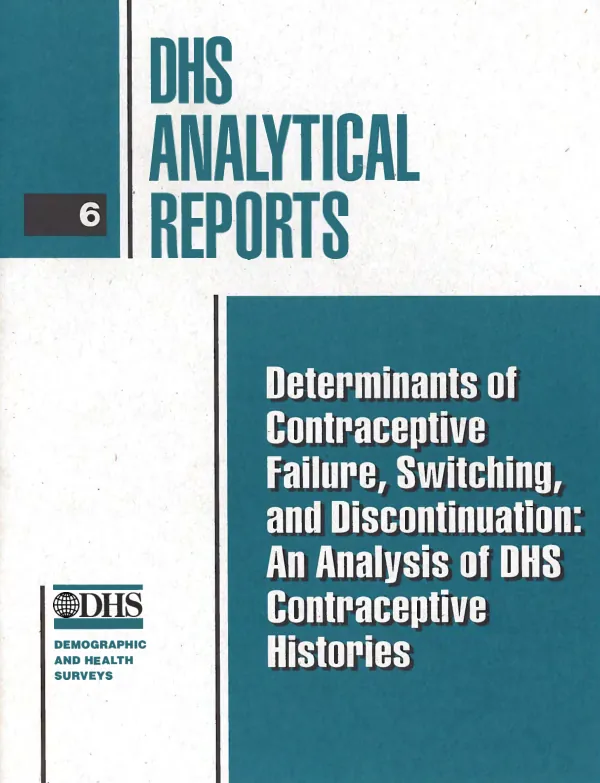 Determinants of contraceptive failure, switching, and discontinuation : an analysis of DHS contraceptive histories