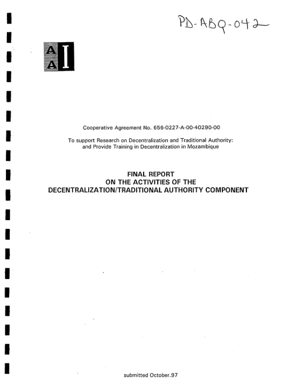 Cooperative agreement no. 656-0227-A-00-4029-00 to support research on decentralization and traditional authority and provide training in decentralization in Mozambique : final report on the activities of the decentralization/traditional authority component