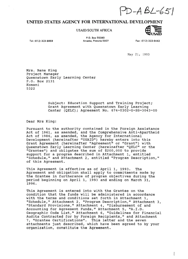 AID grant agreement no. 674-0302-G-SS-3043-00 to Queenstown Early Learning Center (QELC) to provide outreach, training, and support services to educare groups and primary school teachers working on farms, in isolated rural villages, in marginalized urban areas, and in resettlement areas under the education support and training, [ESAT] project