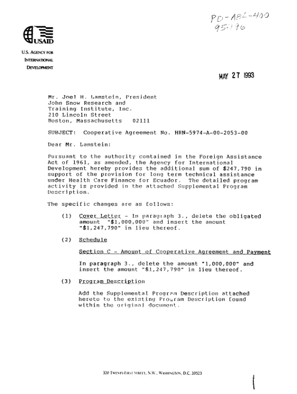 AID cooperative agreement no. HRN-5974-A-00-2053-00 to John Snow Research and Training Institute, Inc. in support of its `Long term technical advisor for health care finance (HCF advisor) : Ecuador -- supplemental program description"