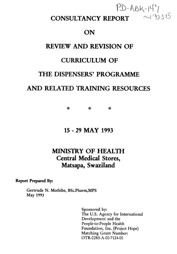 Consultancy report on review and revision of curriculum of the dispensers" programme and related training resources : 15-29 May 1993, Ministry of Health, Central Medical Stores, Matsapa, Swaziland