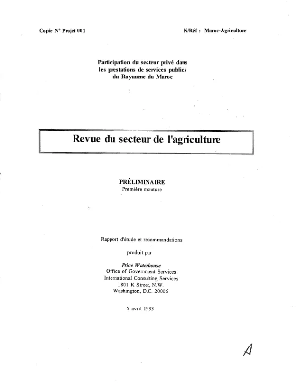 Participation du secteur prive dans les prestations de services publics du Royaume du Maroc : revue du secteur de l"agriculture -- preliminaire (premiere mouture)