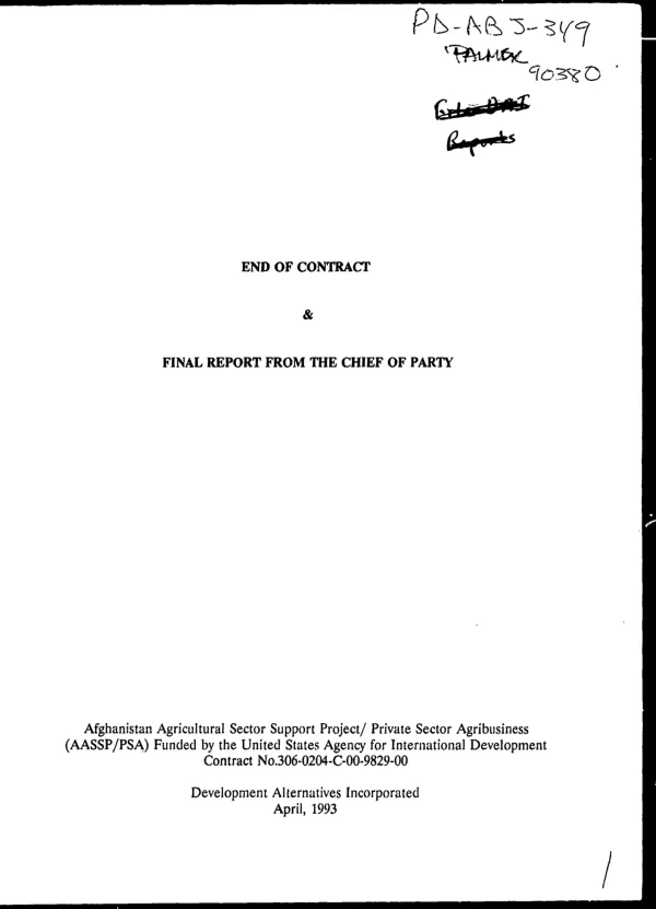 End of contract and final report from the Chief of Party : Afghanistan agricultural sector support project/private sector agribusiness (AASSP/PSA)