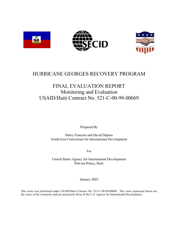 Hurricane Georges recovery program : final evaluation report -- monitoring and evaluation : USAAID/Haiti contract no. 521-C-00-99-00069 [i.e. 521-C-00-99-00069-00]