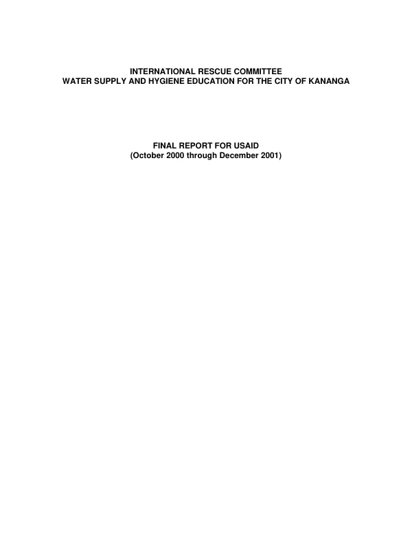 International Rescue Committee : water supply and hygiene education for the City of Kananga[, Democratic Republic of the Congo [DRC]] -- final report for USAID (October 2000 through December 2001)